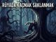 "Rüyada Kaçmak Saklanmak"