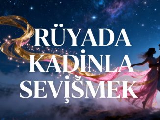 "Rüyada Kadınla Sevişmek"