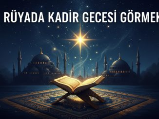 "Rüyada Kadir Gecesi Görmek"