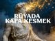 "Rüyada Kafa Kesmek"