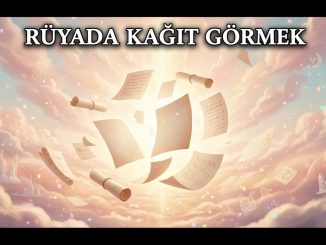 "Rüyada Kağıt Görmek"