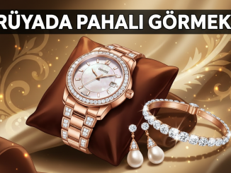 "Rüyada Pahalı Görmek"