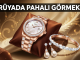 "Rüyada Pahalı Görmek"