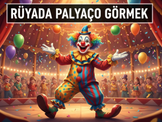 "Rüyada Palyaço Görmek"