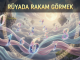 "Rüyada Rakam Görmek"