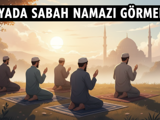 "Rüyada Sabah Namazı Görmek"