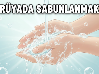"Rüyada Sabunlanmak"