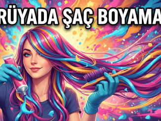 "Rüyada Saç Boyama"