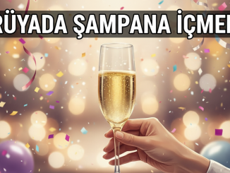 "Rüyada Şampanya İçmek"