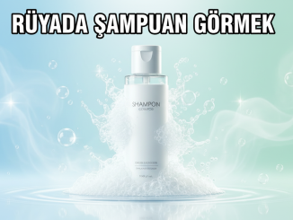 "Rüyada Şampuan Görmek"