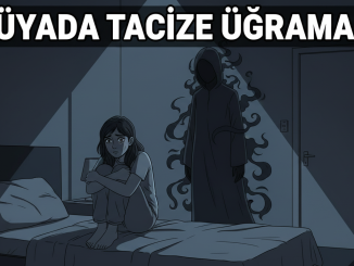 "Rüyada Tacize Uğramak"