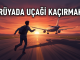 "Rüyada Uçağı Kaçırmak"