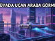 "Rüyada Uçan Araba Görmek"