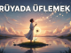 "Rüyada Üflemek"