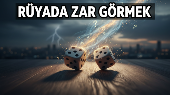 "Rüyada Zar Görmek"