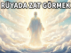"Rüyada Zat Görmek"
