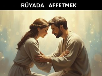 "Rüyada Affetmek"