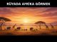 "Rüyada Afrika Görmek"