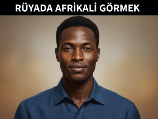 "Rüyada Afrikalı Görmek"