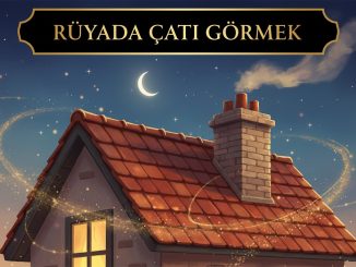 "Rüyada Çatı Görmek"