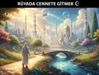 "Rüyada Cennete Gitmek"