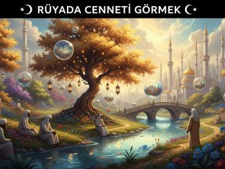"Rüyada Cenneti Görmek"
