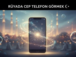 "Rüyada Cep Telefonu Görmek"