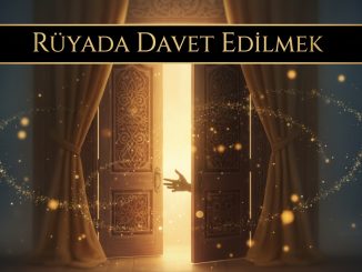 "Rüyada Davet Edilmek"