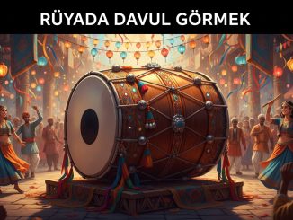 "Rüyada Davul Görmek"