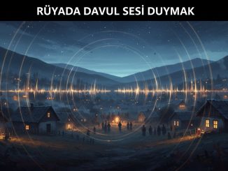 "Rüyada Davul Sesi Duymak"