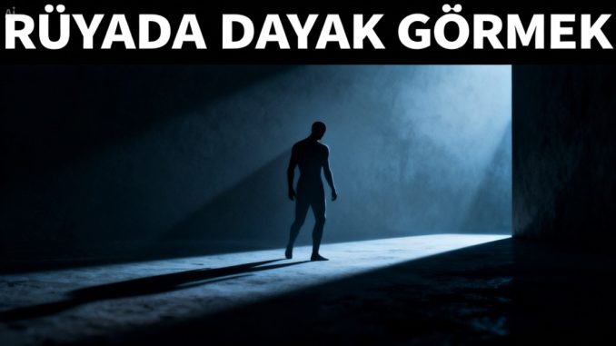 "Rüyada Dayak Görmek"