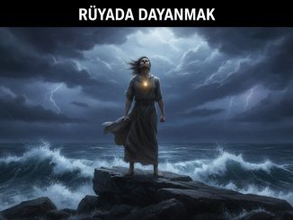 "Rüyada Dayanmak"