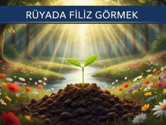 "Rüyada Filiz Görmek"