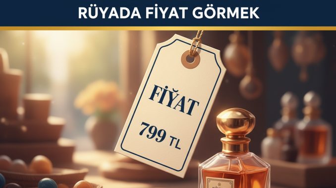 "Rüyada Fiyat Görmek"