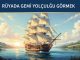 "Rüyada Gemi Yolculuğu Görmek"