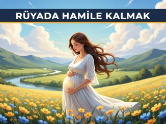 "Rüyada Hamile Kalmak"