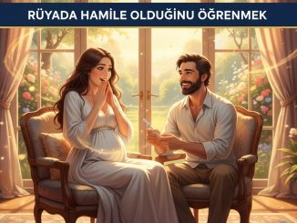 "Rüyada Hamile Olduğunu Öğrenmek"