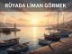 "Rüyada Liman Görmek"
