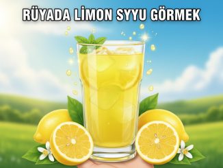 "Rüyada Limon Suyu Görmek"