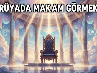 "Rüyada Makam Görmek"