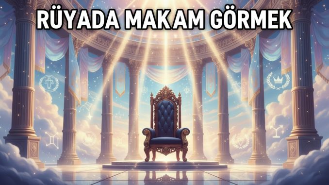 "Rüyada Makam Görmek"