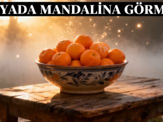 "Rüyada Mandalina Görmek"