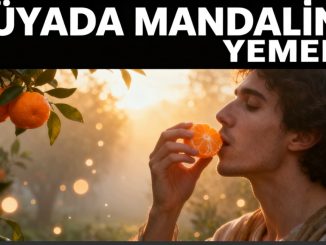 "Rüyada Mandalina Yemek"