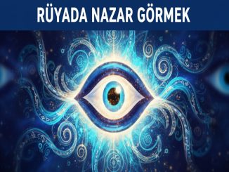 "Rüyada Nazar Görmek"