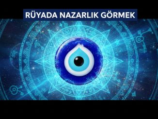 "Rüyada Nazarlık Görmek"