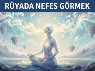 "Rüyada Nefes Görmek"