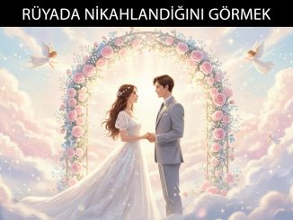 "Rüyada Nikahlandığını Görmek"