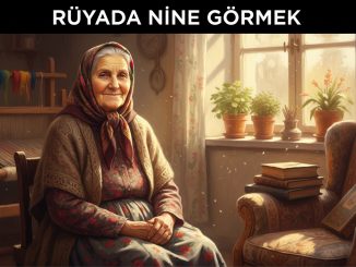 "Rüyada Nine Görmek"