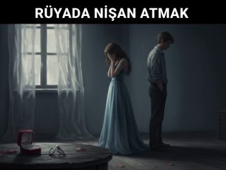 "Rüyada Nişan Atmak"