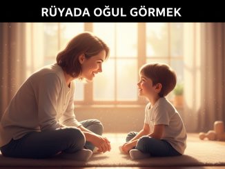 "Rüyada Oğul Görmek"